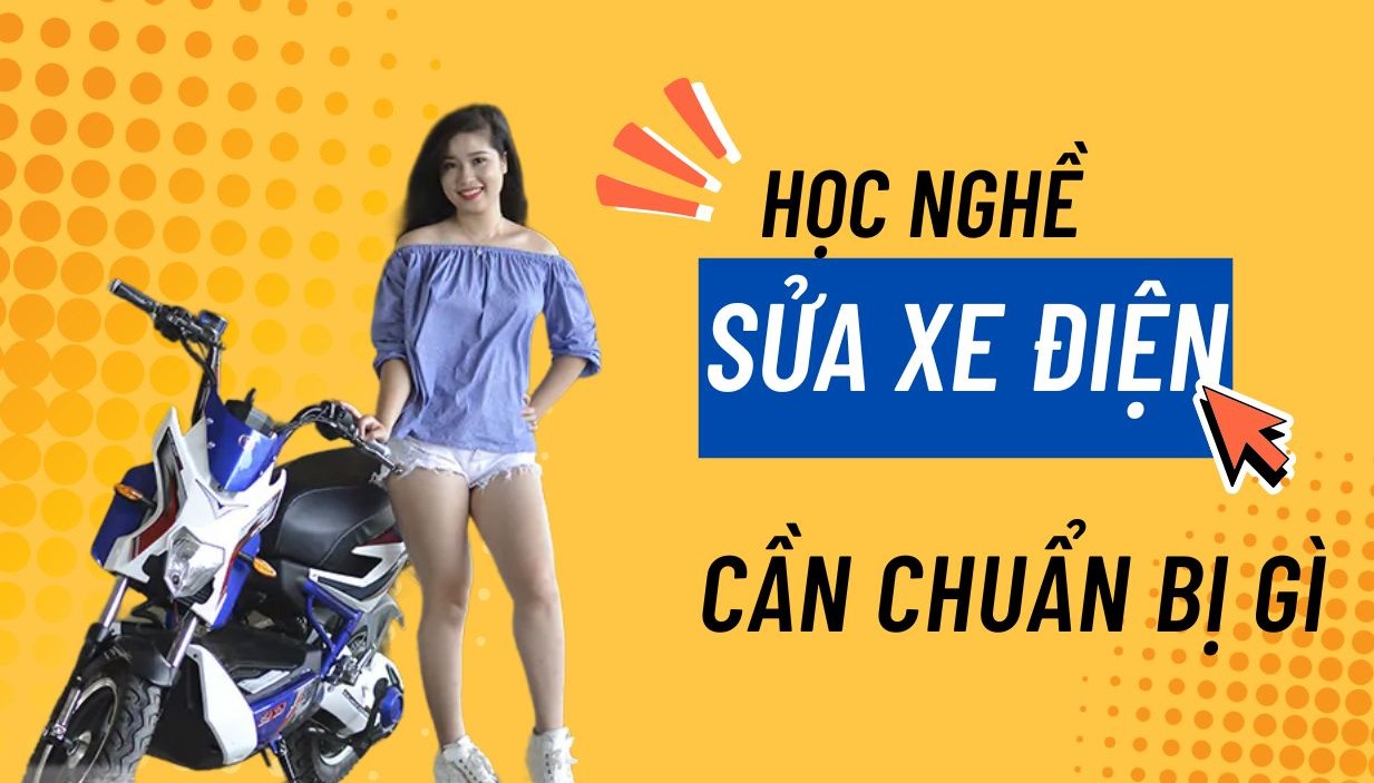 Học Sửa Xe Đạp Điện Cần Chuẩn Bị Gì