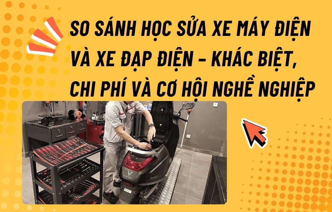 So Sánh Học Sửa Xe Máy Điện Và Xe Đạp Điện – Khác Biệt, Chi Phí Và Cơ Hội Nghề Nghiệp